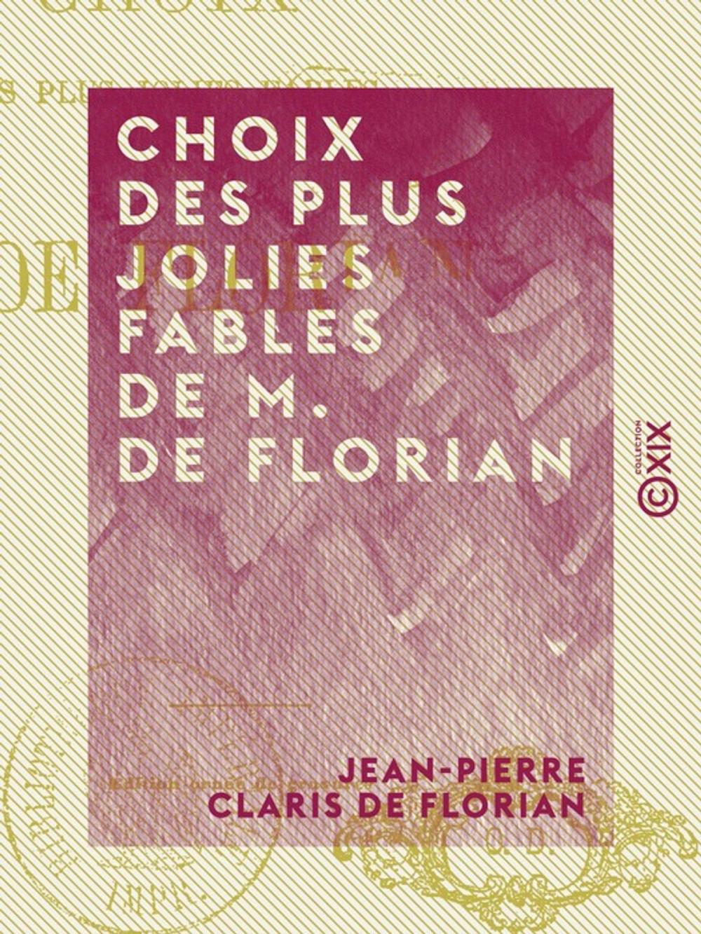 Big bigCover of Choix des plus jolies fables de M. de Florian