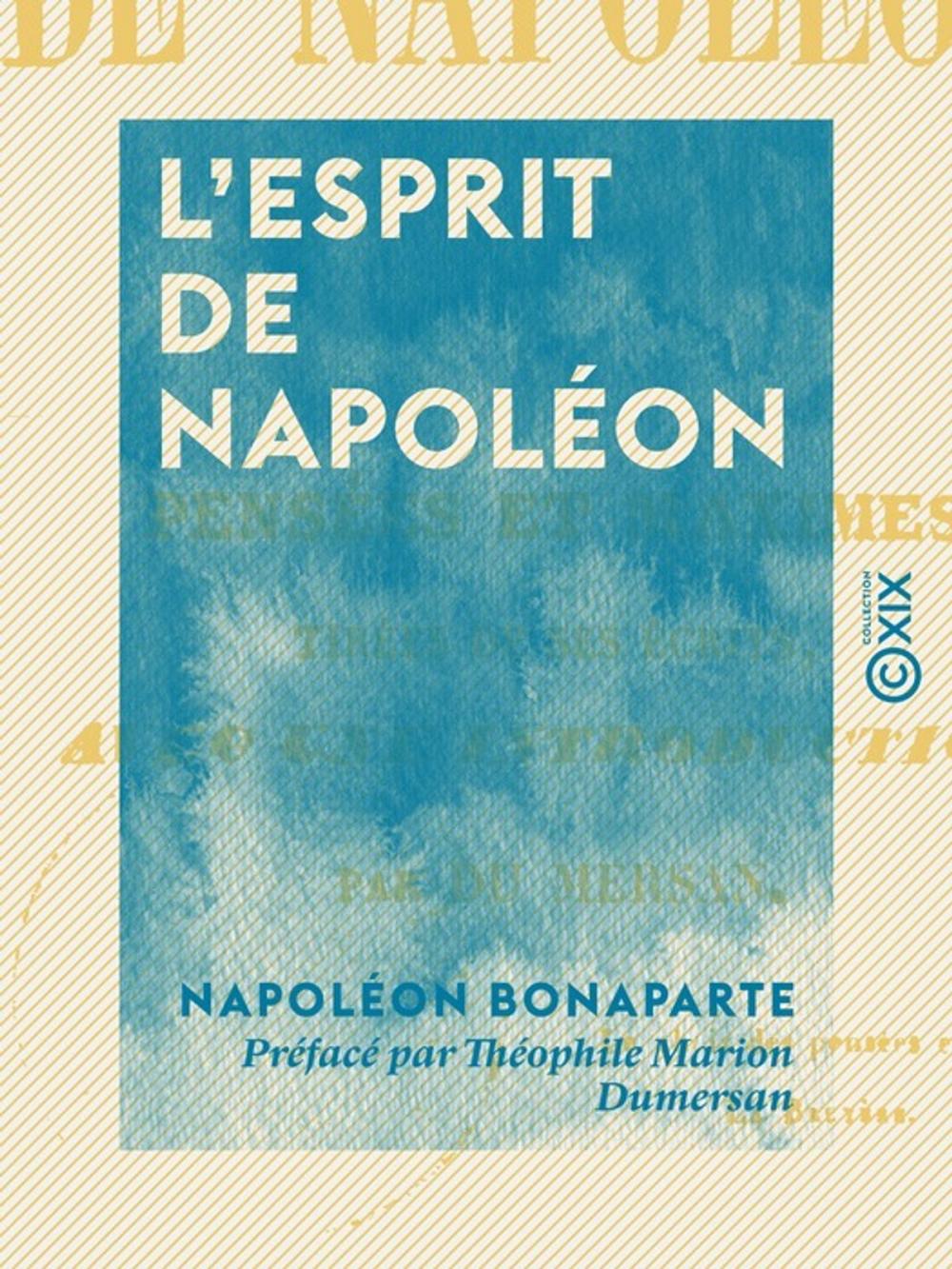 Big bigCover of L'Esprit de Napoléon - Pensées et maximes tirées de ses écrits