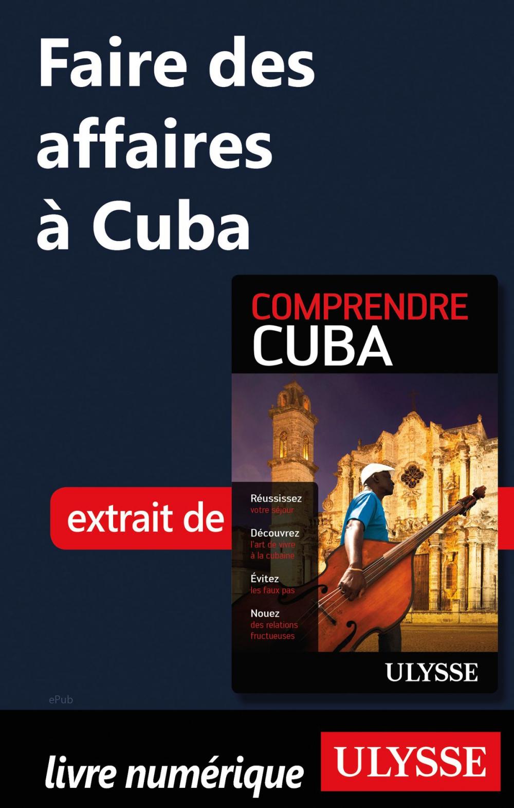 Big bigCover of Faire des affaires à Cuba