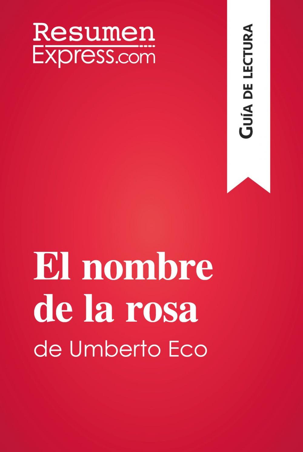 Big bigCover of El nombre de la rosa de Umberto Eco (Guía de lectura)