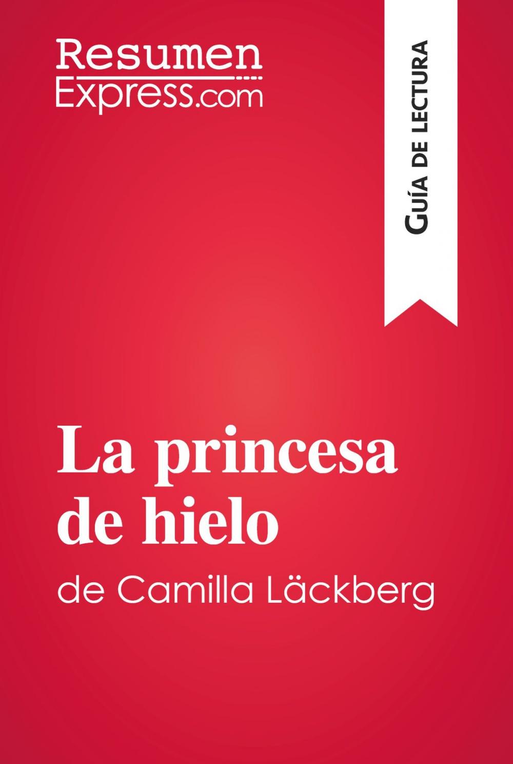 Big bigCover of La princesa de hielo de Camilla Läckberg (Guía de lectura)