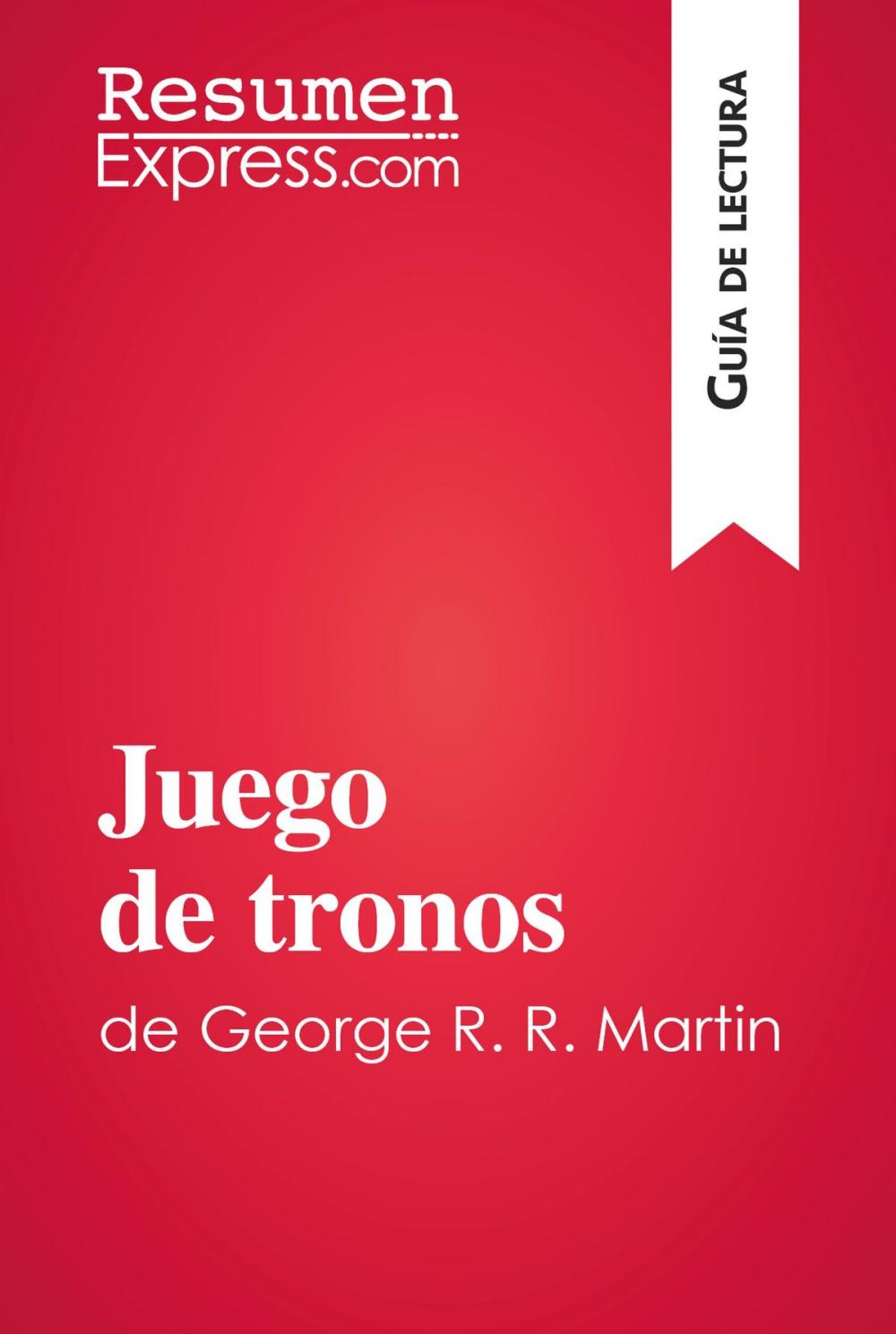 Big bigCover of Juego de tronos de George R. R. Martin (Guía de lectura)