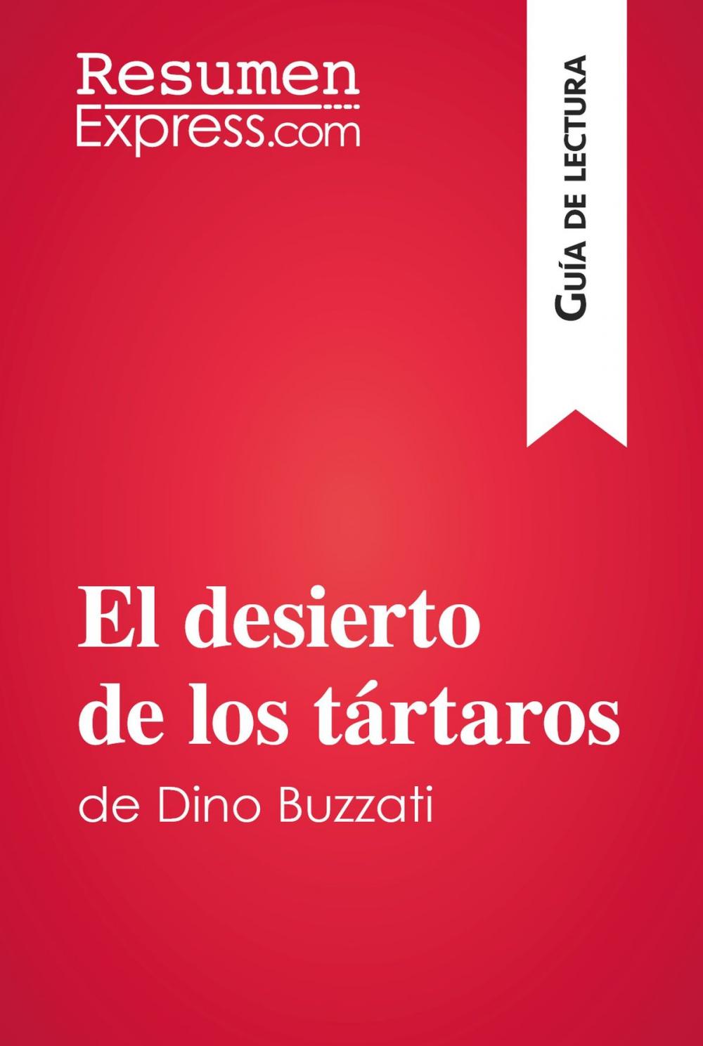 Big bigCover of El desierto de los tártaros de Dino Buzzati (Guía de lectura)