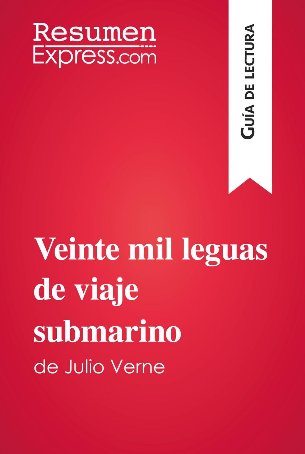 Big bigCover of Veinte mil leguas de viaje submarino de Julio Verne (Guía de lectura)