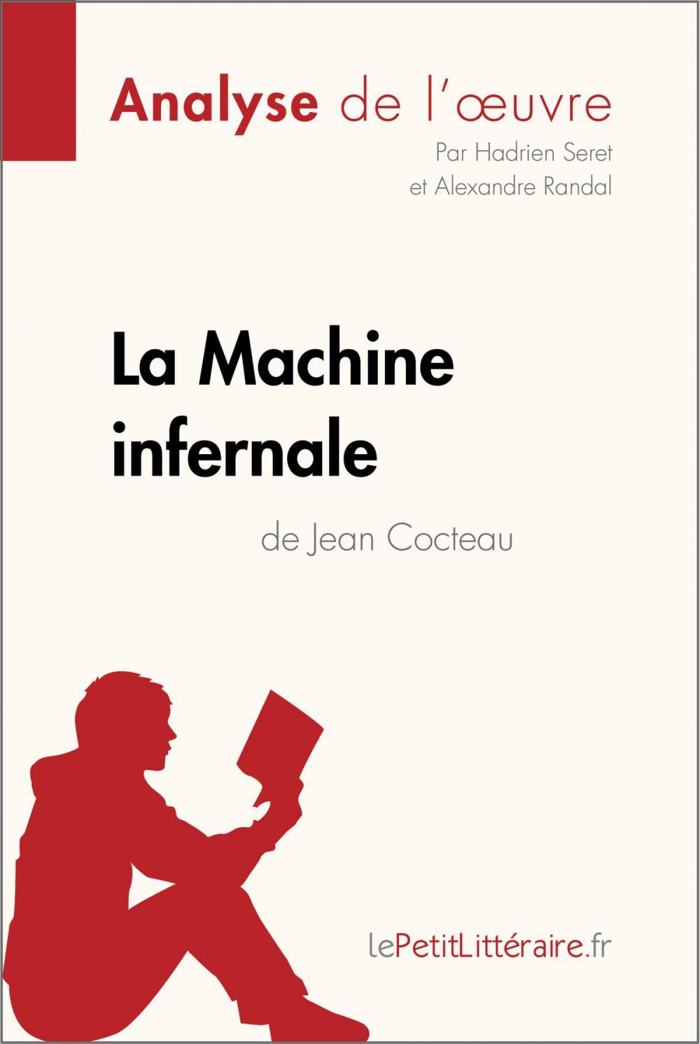 Big bigCover of La Machine infernale de Jean Cocteau (Analyse de l'oeuvre)