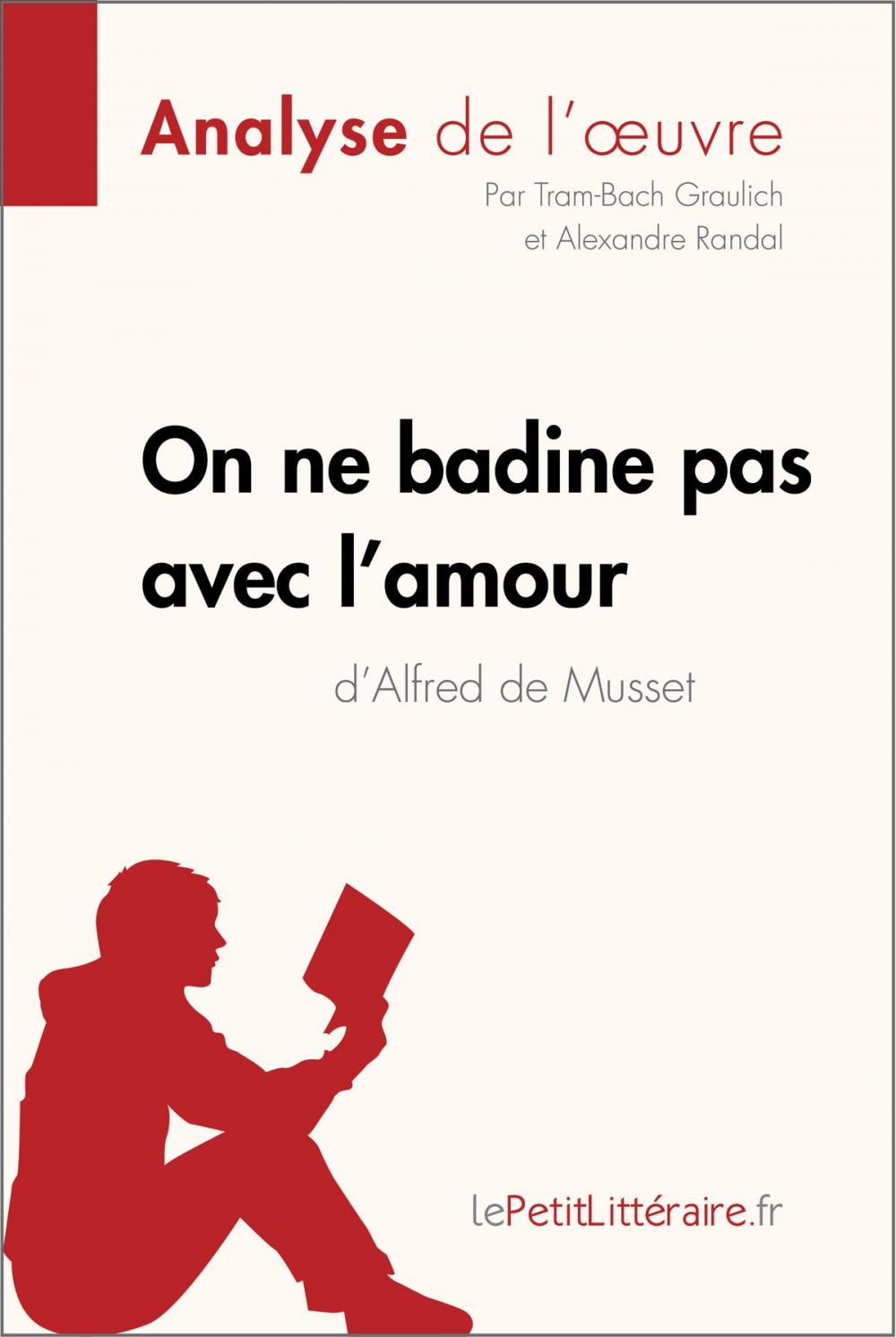 Big bigCover of On ne badine pas avec l'amour d'Alfred de Musset (Analyse de l'oeuvre)