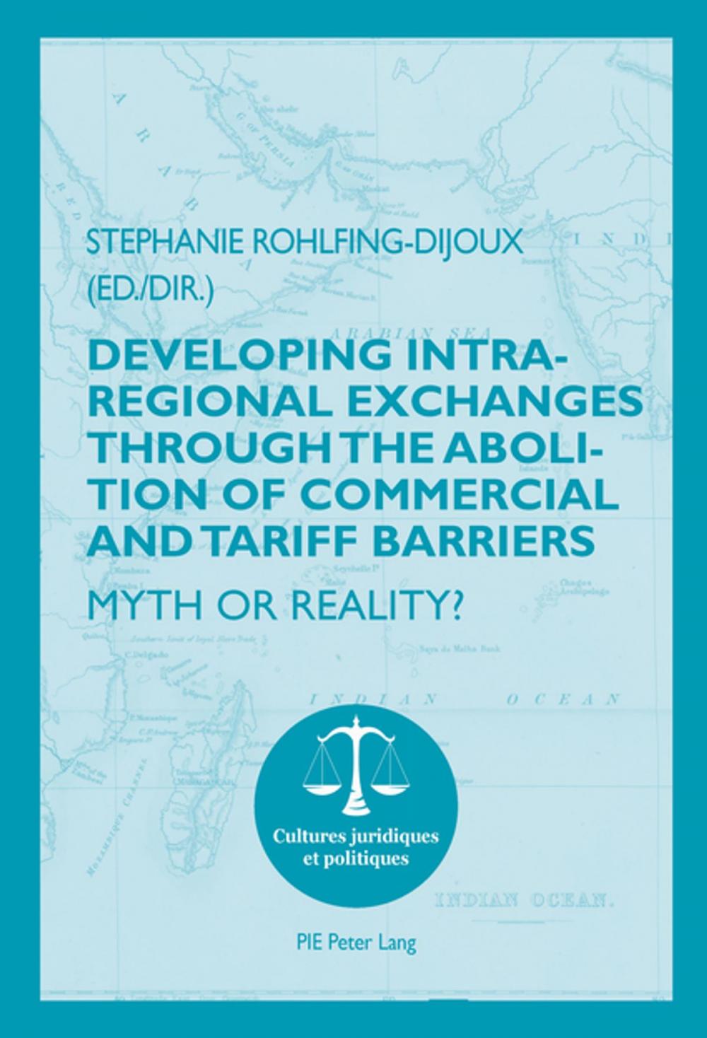 Big bigCover of Developing Intra-regional Exchanges through the Abolition of Commercial and Tariff Barriers / Labolition des barrières commerciales et tarifaires dans la région de lOcéan indien