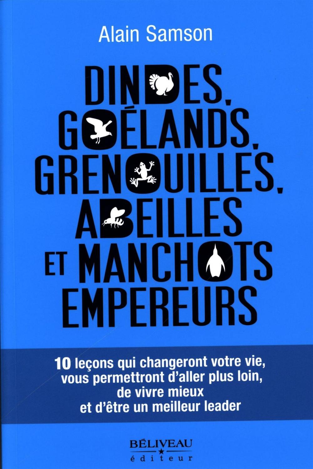 Big bigCover of Dindes, goélands, grenouilles, abeilles et manchots empereurs