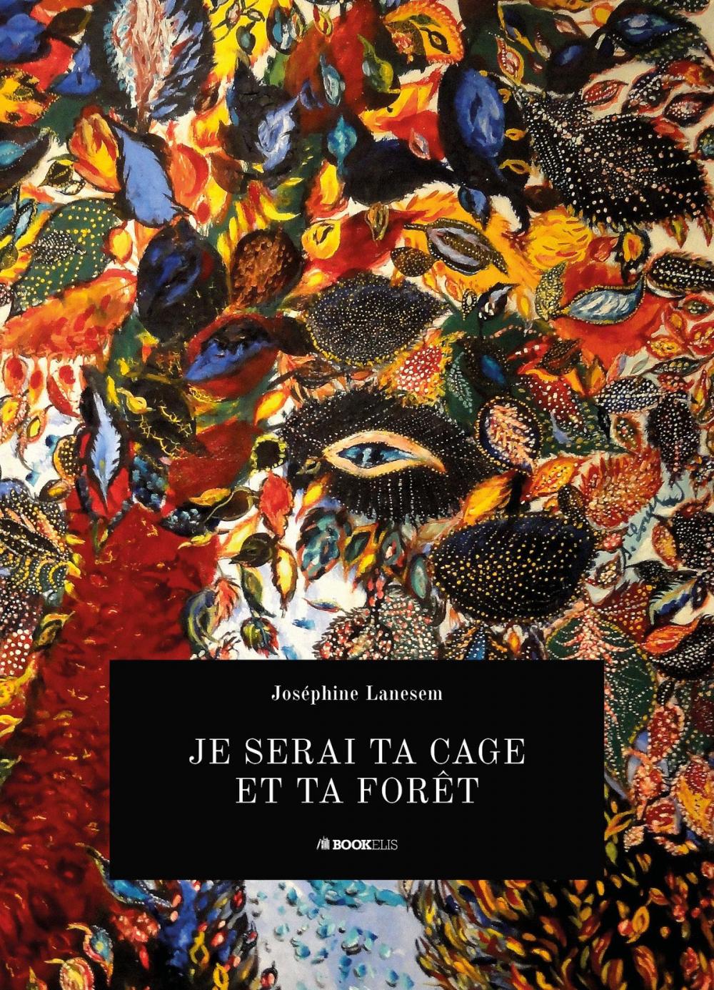 Big bigCover of JE SERAI TA CAGE ET TA FORÊT