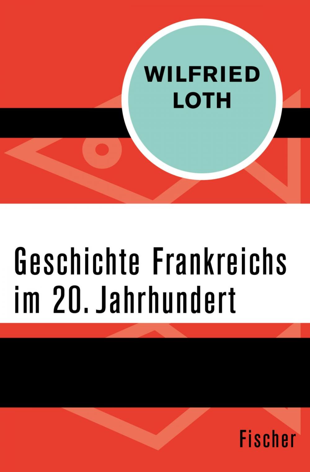 Big bigCover of Geschichte Frankreichs im 20. Jahrhundert