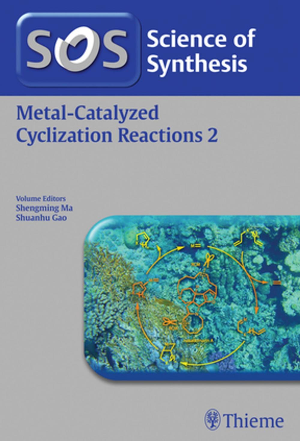 Big bigCover of Science of Synthesis: Metal-Catalyzed Cyclization Reactions Vol. 2