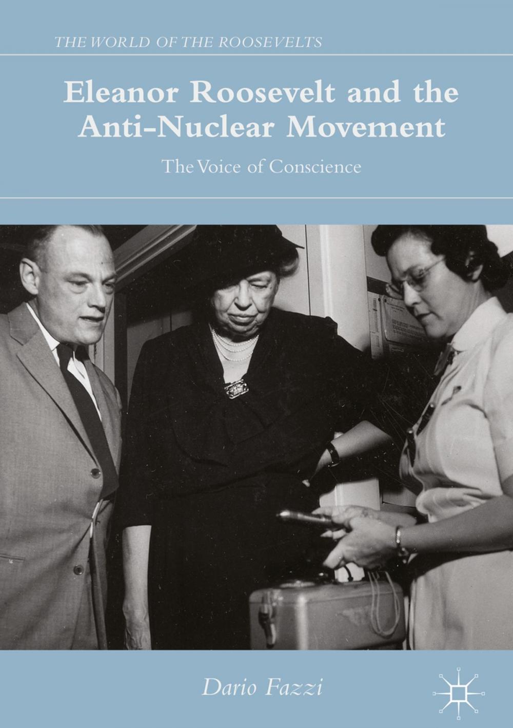 Big bigCover of Eleanor Roosevelt and the Anti-Nuclear Movement