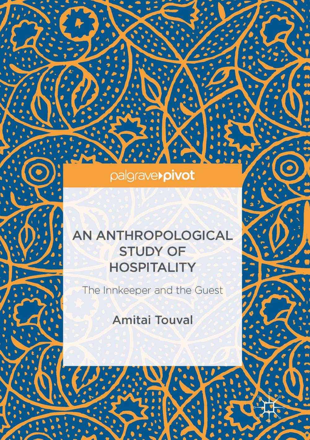 Big bigCover of An Anthropological Study of Hospitality