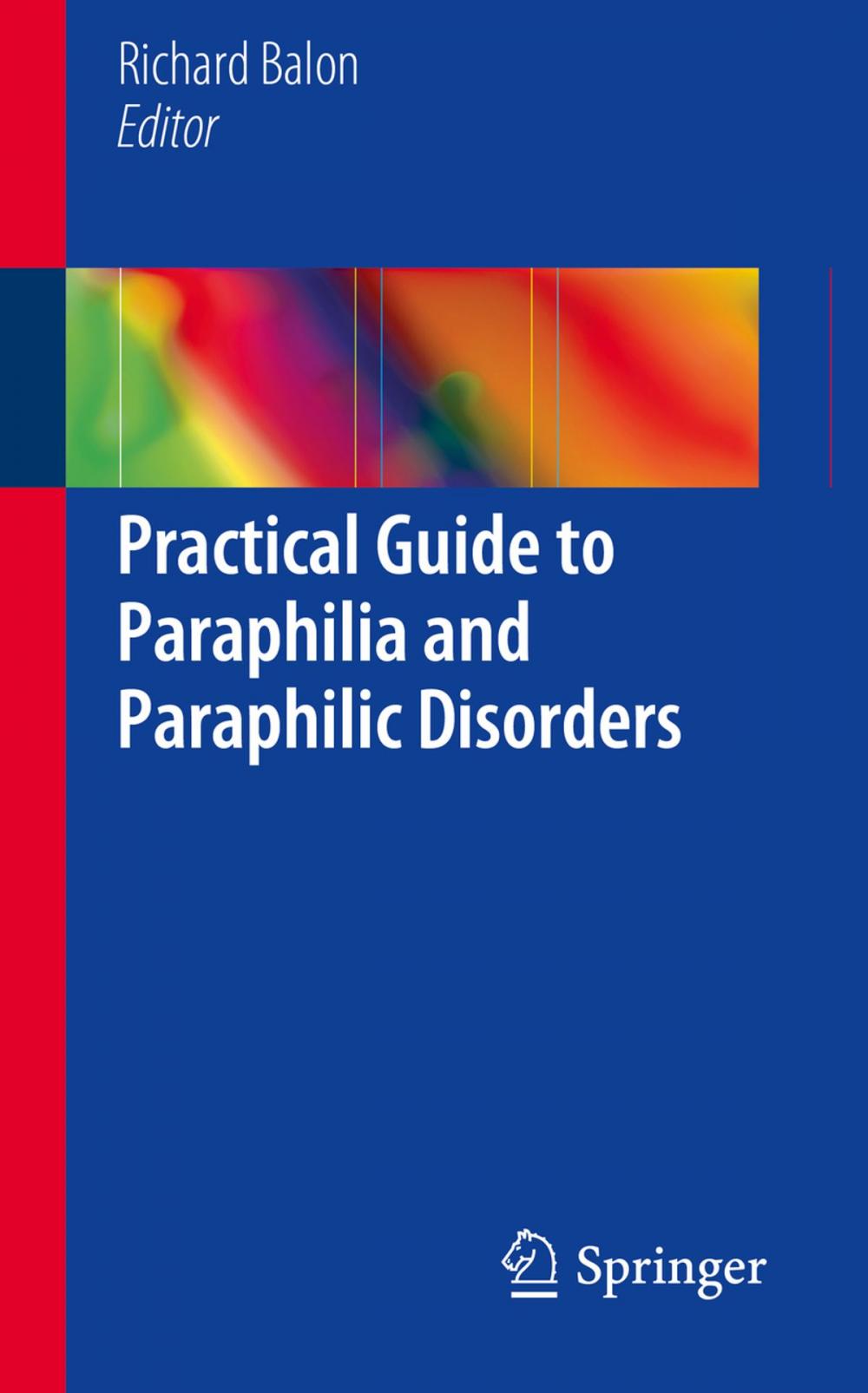 Big bigCover of Practical Guide to Paraphilia and Paraphilic Disorders