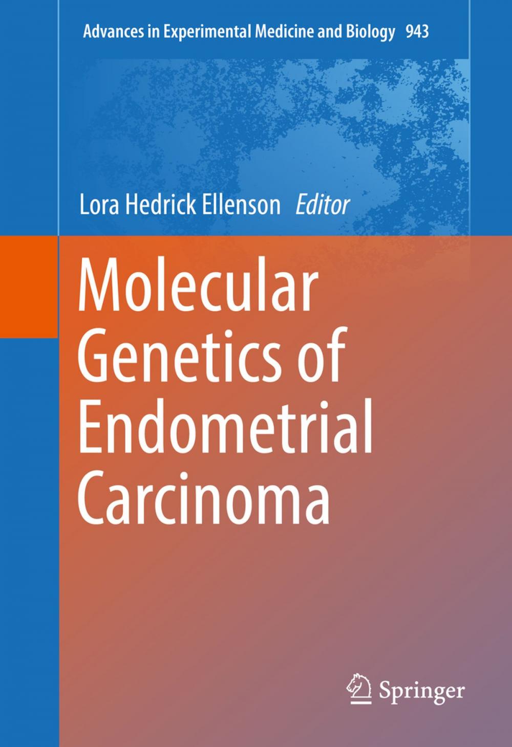 Big bigCover of Molecular Genetics of Endometrial Carcinoma