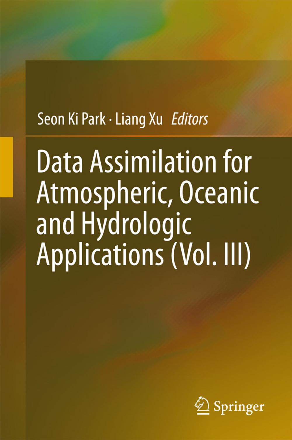 Big bigCover of Data Assimilation for Atmospheric, Oceanic and Hydrologic Applications (Vol. III)