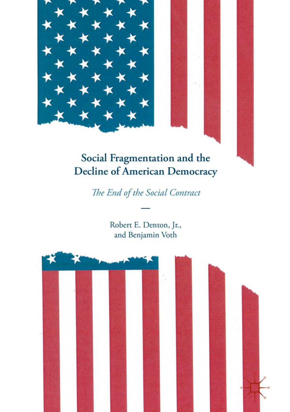 Big bigCover of Social Fragmentation and the Decline of American Democracy