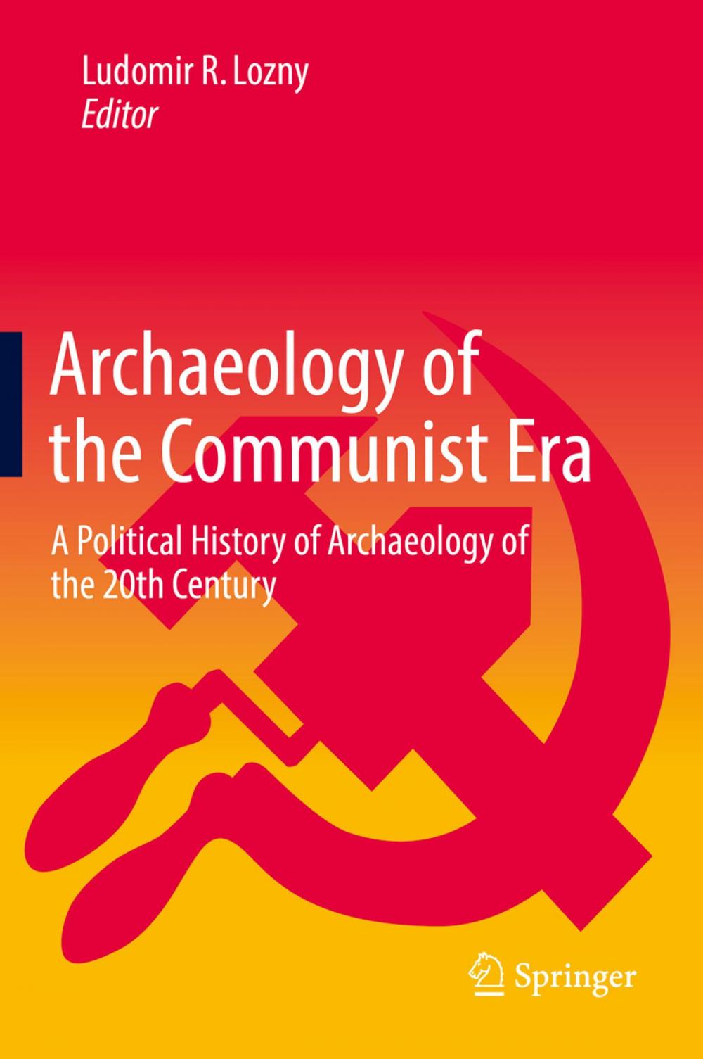 Big bigCover of Archaeology of the Communist Era