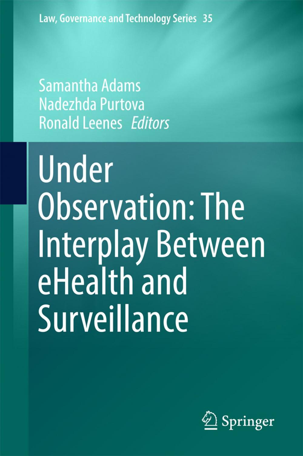 Big bigCover of Under Observation: The Interplay Between eHealth and Surveillance