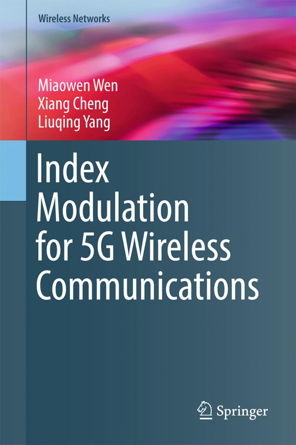 Big bigCover of Index Modulation for 5G Wireless Communications