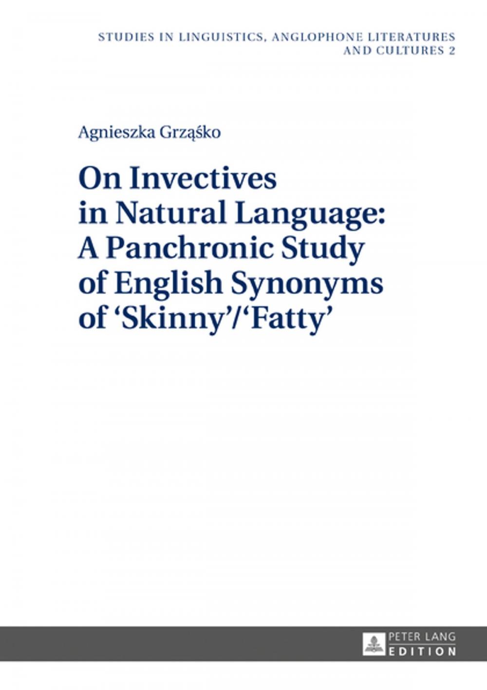 Big bigCover of On Invectives in Natural Language: A Panchronic Study of English Synonyms of Skinny/Fatty