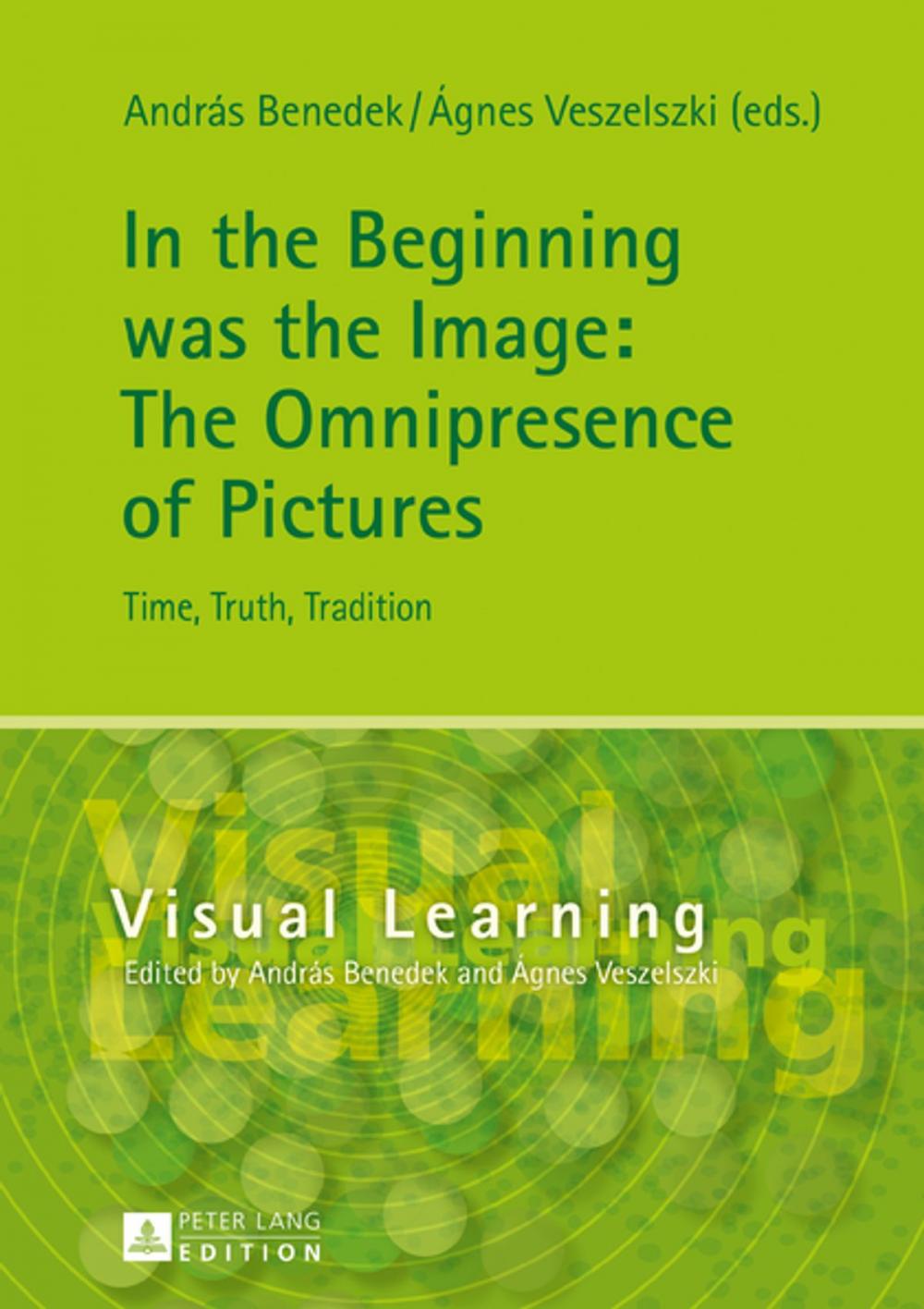 Big bigCover of In the Beginning was the Image: The Omnipresence of Pictures