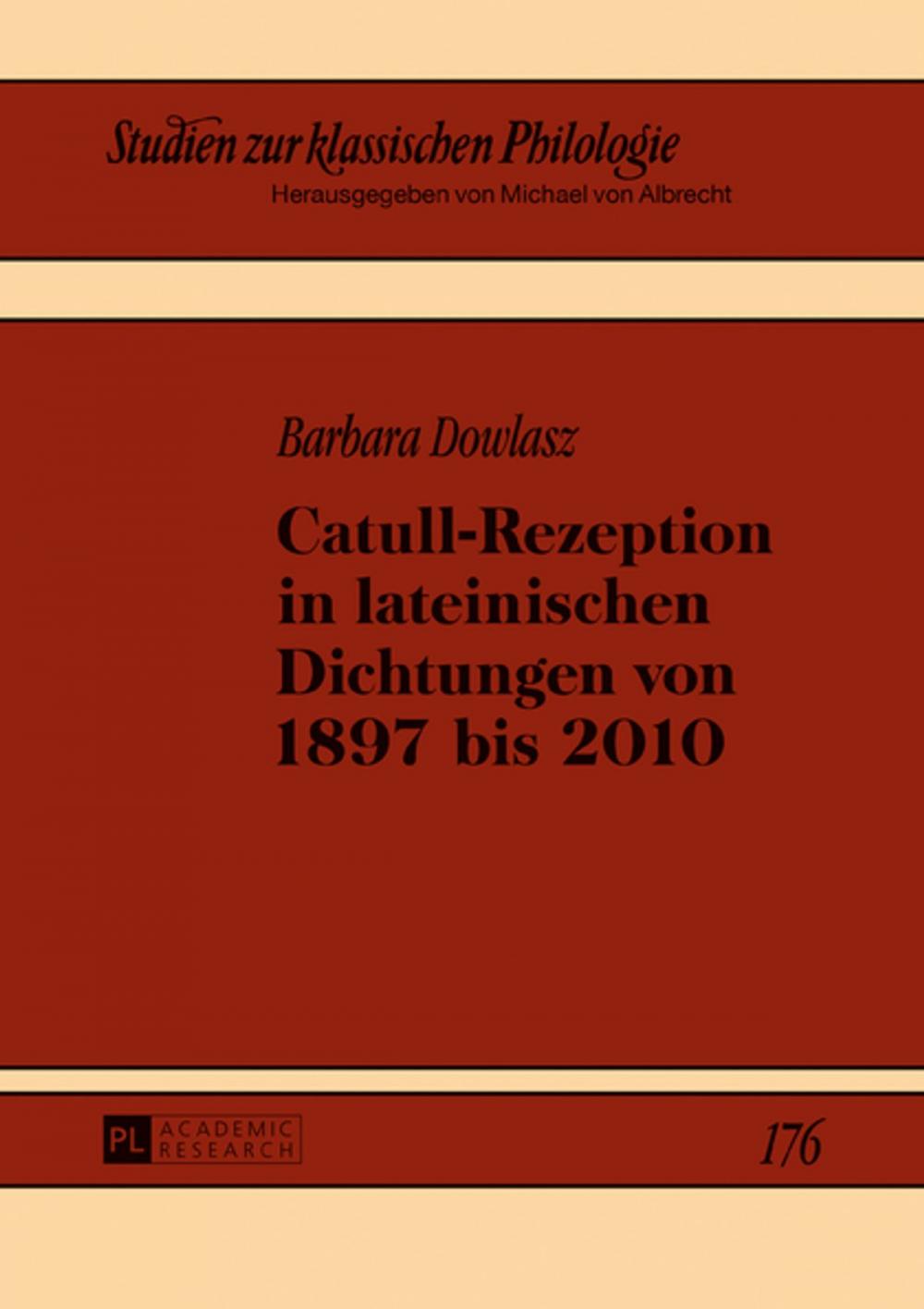 Big bigCover of Catull-Rezeption in lateinischen Dichtungen von 1897 bis 2010