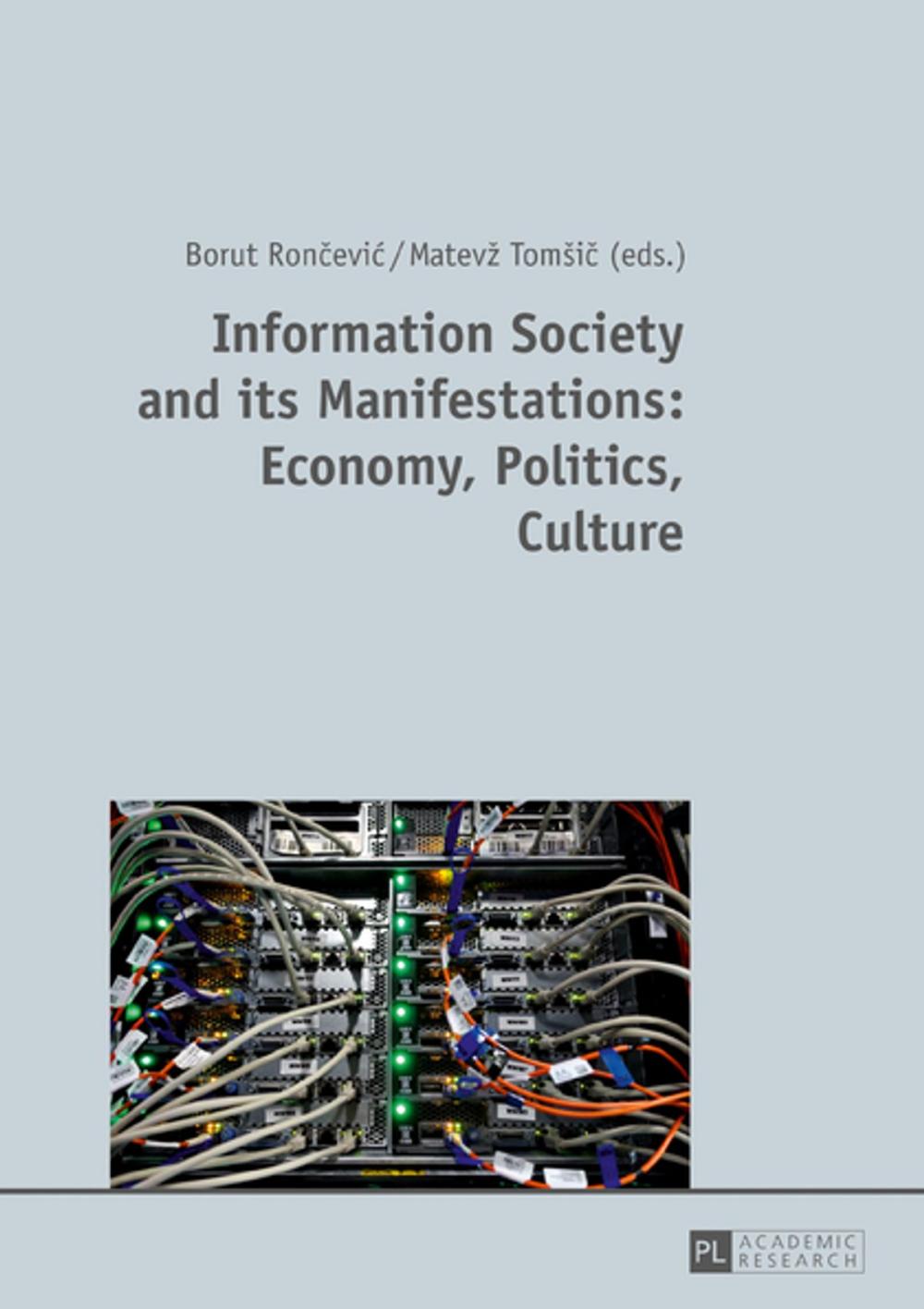 Big bigCover of Information Society and its Manifestations: Economy, Politics, Culture