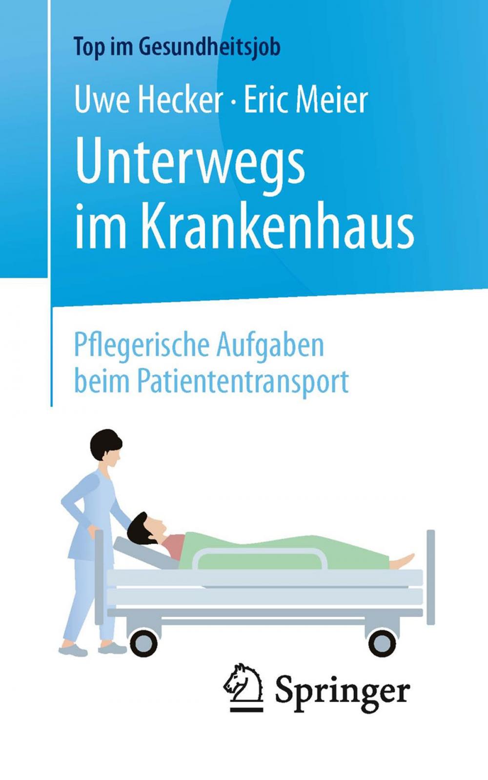 Big bigCover of Unterwegs im Krankenhaus - Pflegerische Aufgaben beim Patiententransport