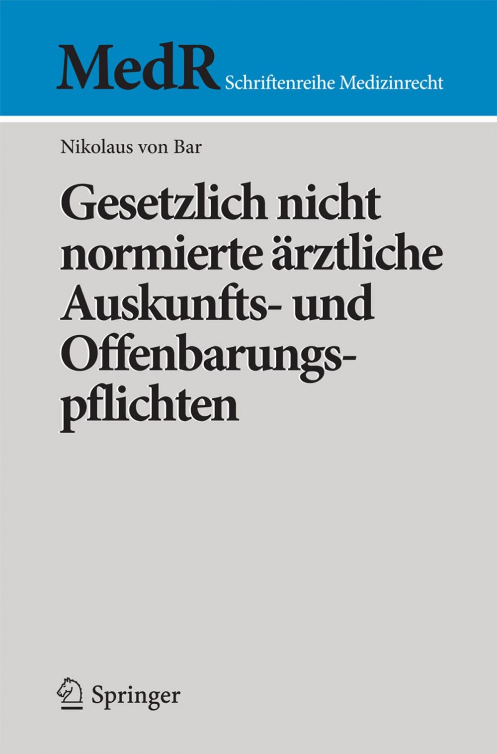 Big bigCover of Gesetzlich nicht normierte ärztliche Auskunfts- und Offenbarungspflichten