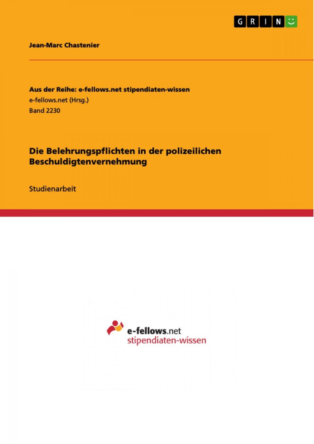 Big bigCover of Die Belehrungspflichten in der polizeilichen Beschuldigtenvernehmung