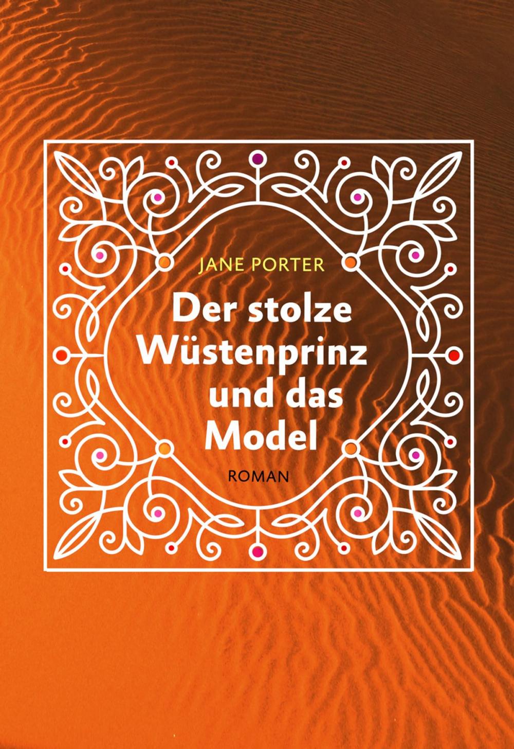 Big bigCover of Der stolze Wüstenprinz und das Model