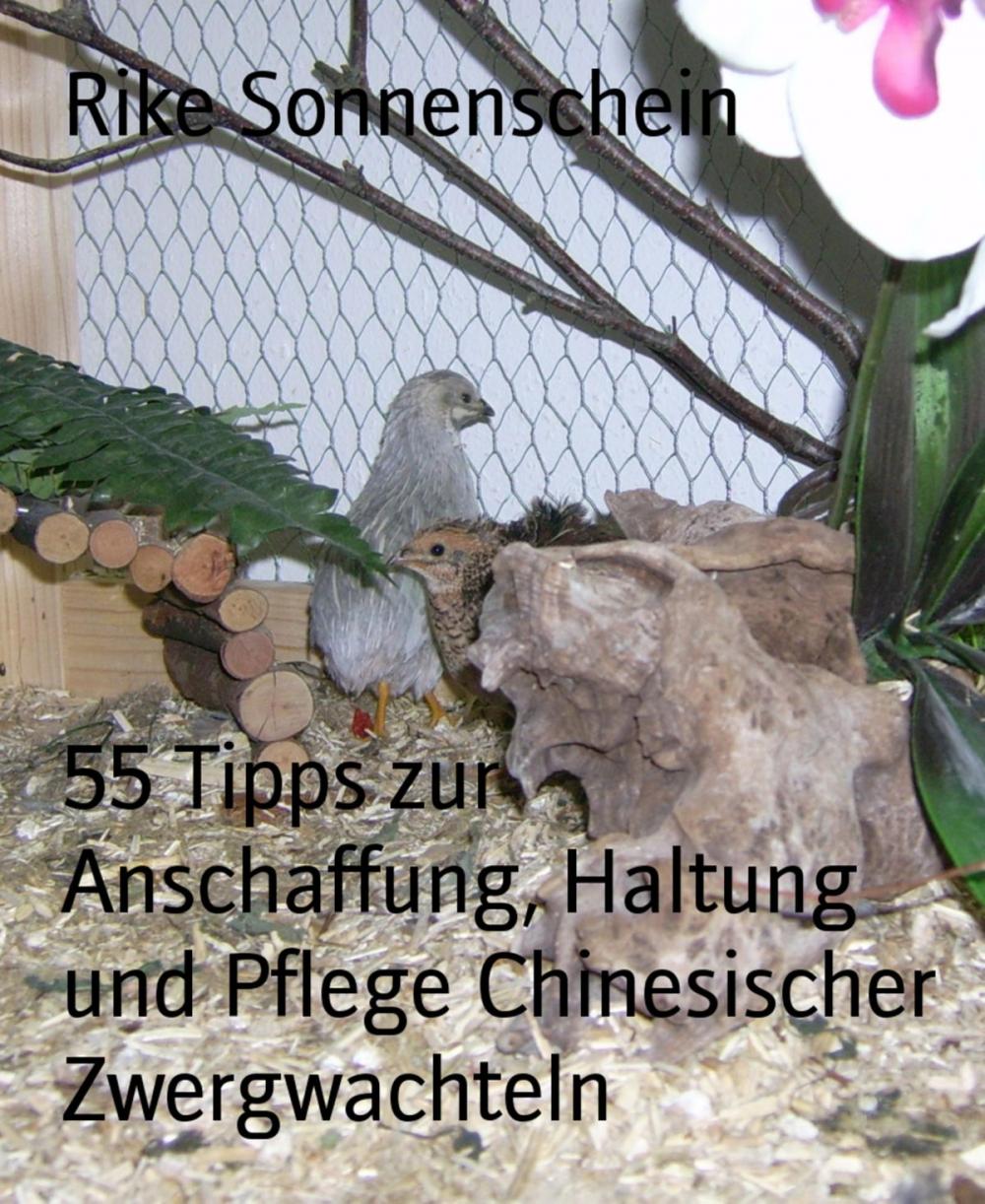 Big bigCover of 55 Tipps zur Anschaffung, Haltung und Pflege Chinesischer Zwergwachteln