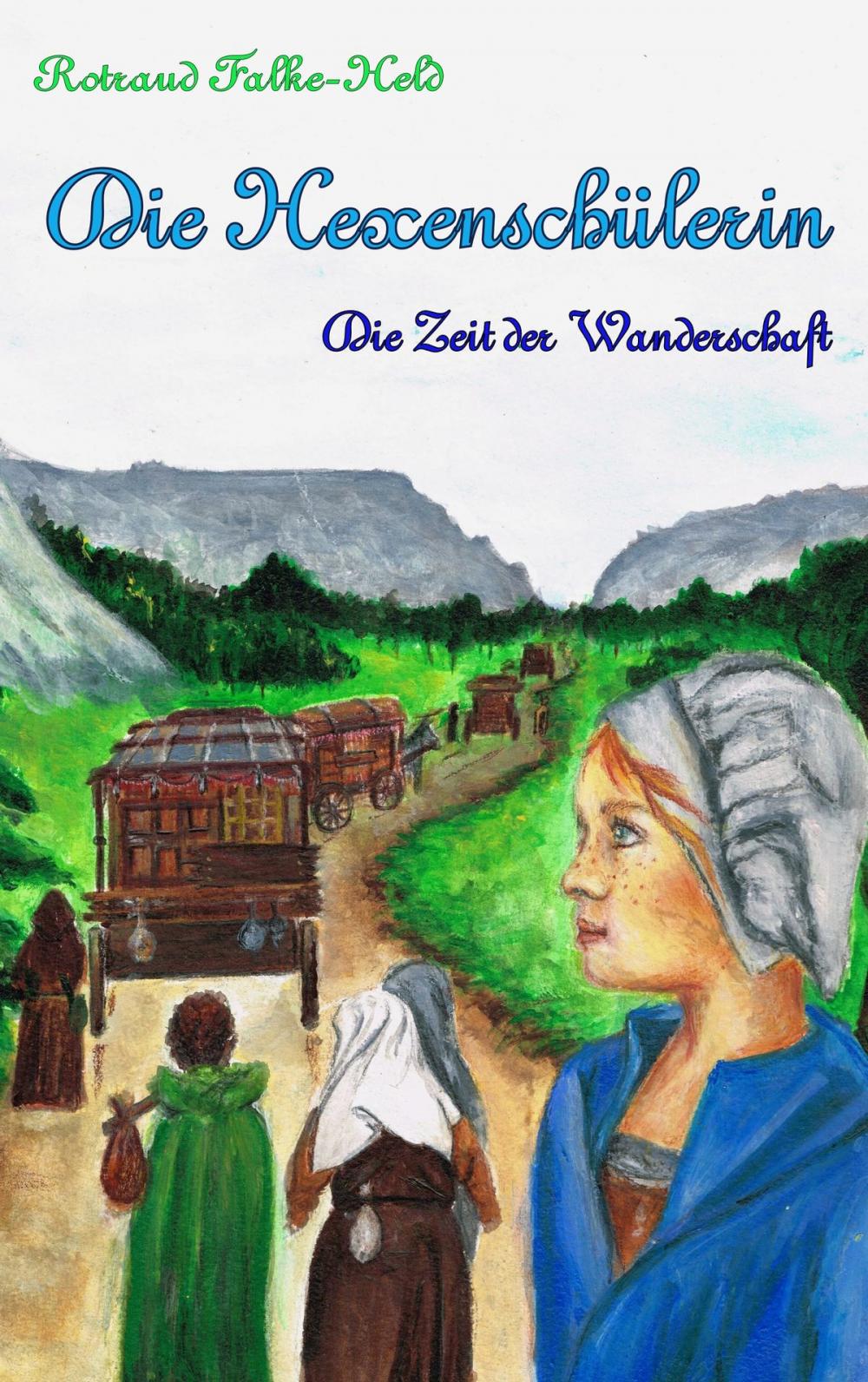 Big bigCover of Die Hexenschülerin - Die Zeit der Wanderschaft