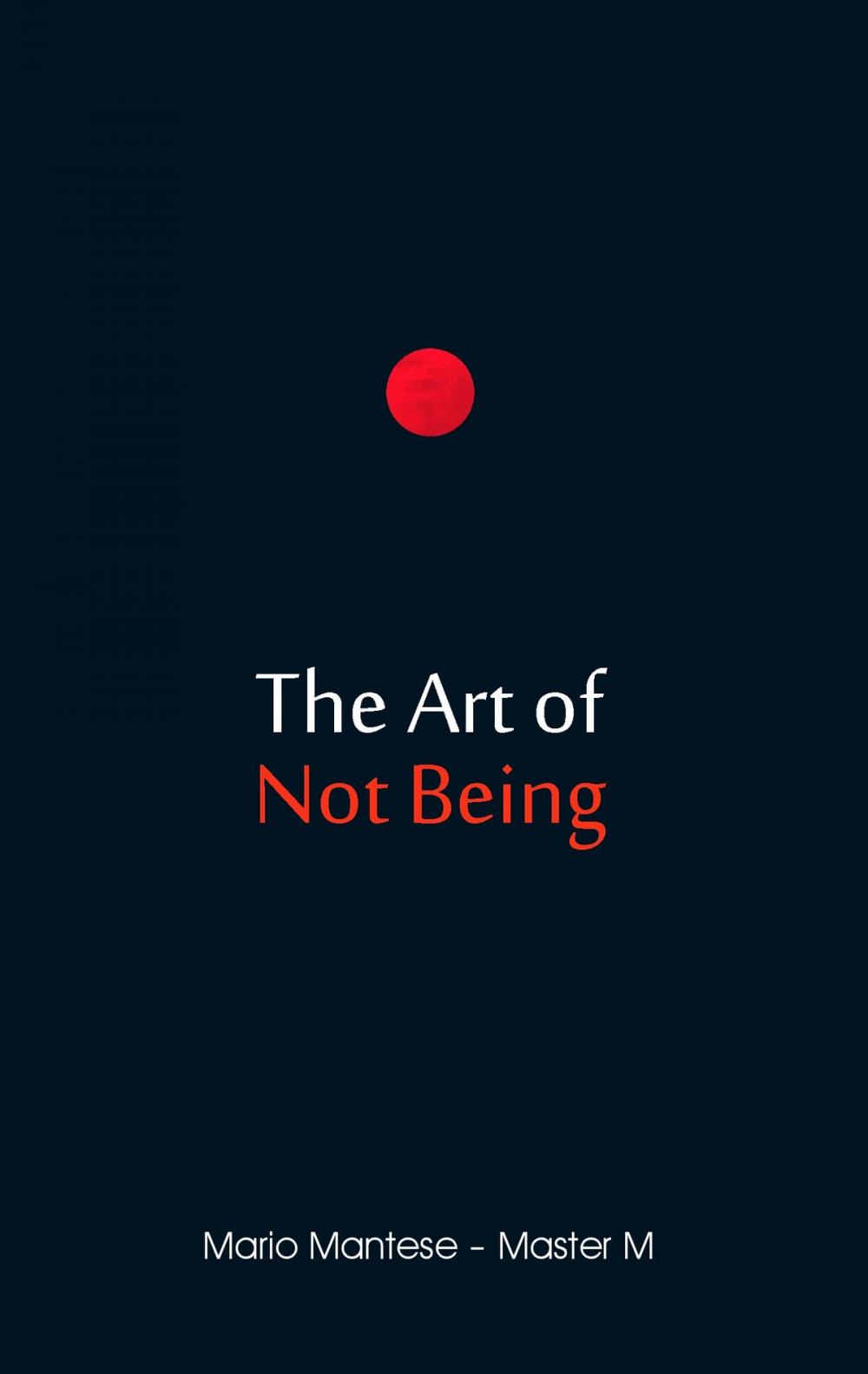 Big bigCover of The Art of Not Being