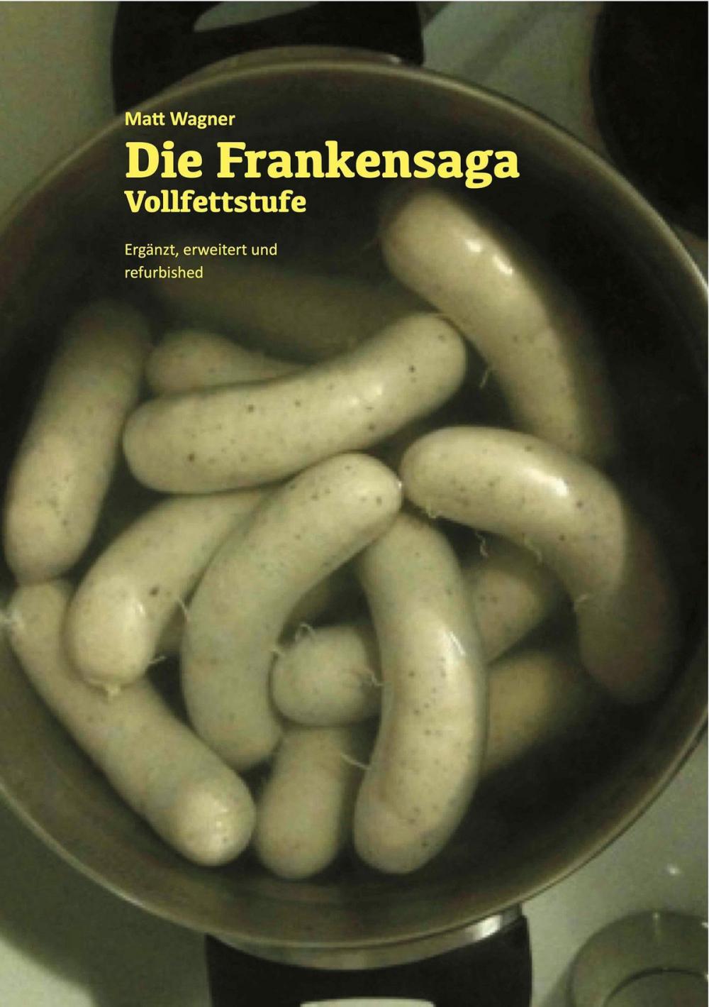 Big bigCover of Die Frankensaga – Vollfettstufe