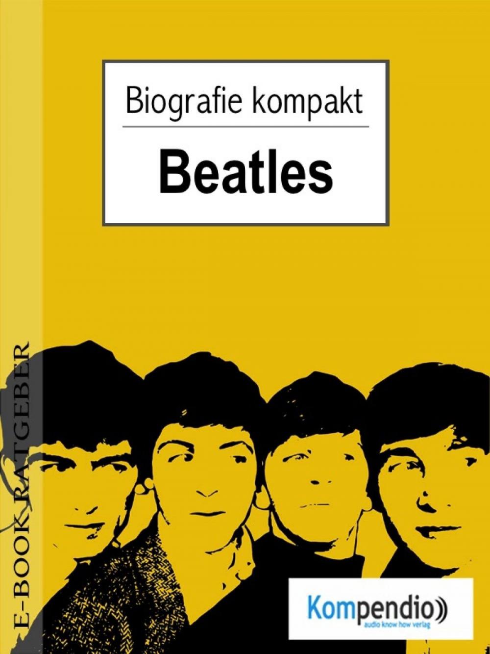 Big bigCover of beatles (Kompaktbiografie)