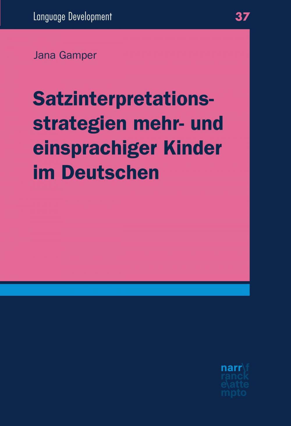 Big bigCover of Satzinterpretationsstrategien mehr- und einsprachiger Kinder im Deutschen