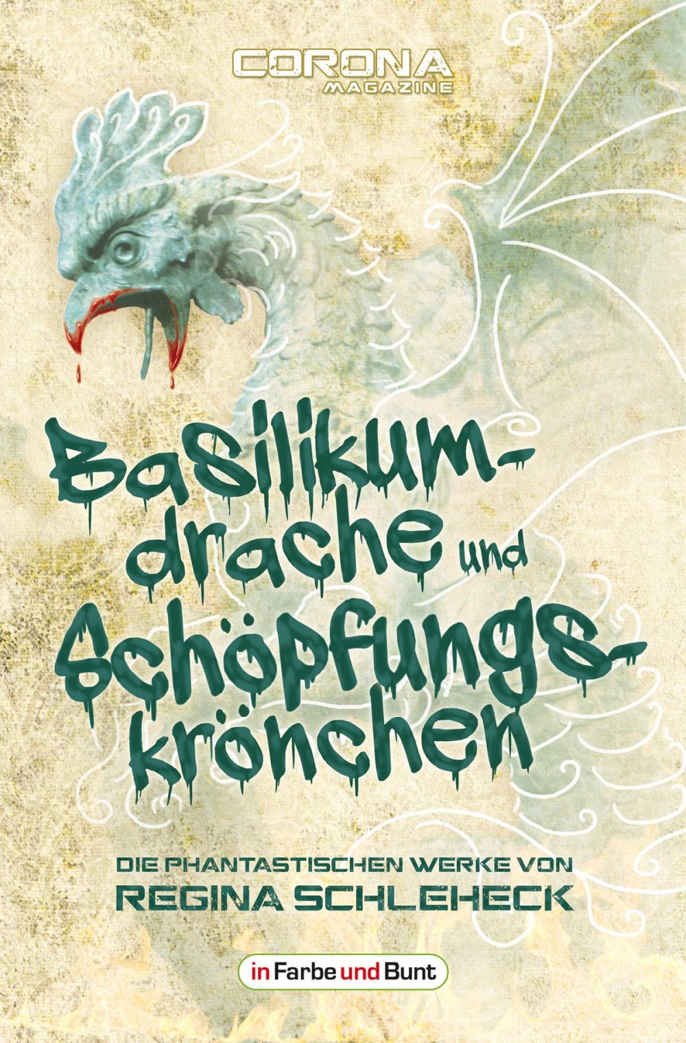 Big bigCover of Basilikumdrache und Schöpfungskrönchen - Die phantastischen Werke von Regina Schleheck