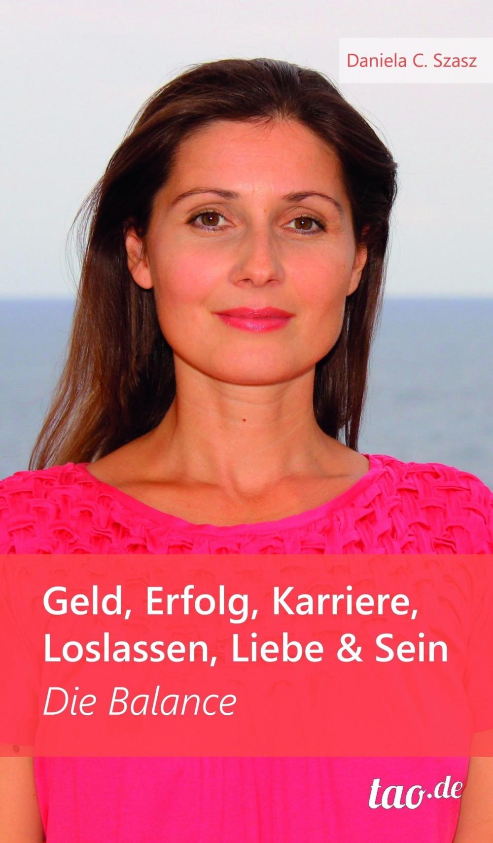 Big bigCover of Geld, Erfolg, Karriere, Loslassen, Liebe und Sein