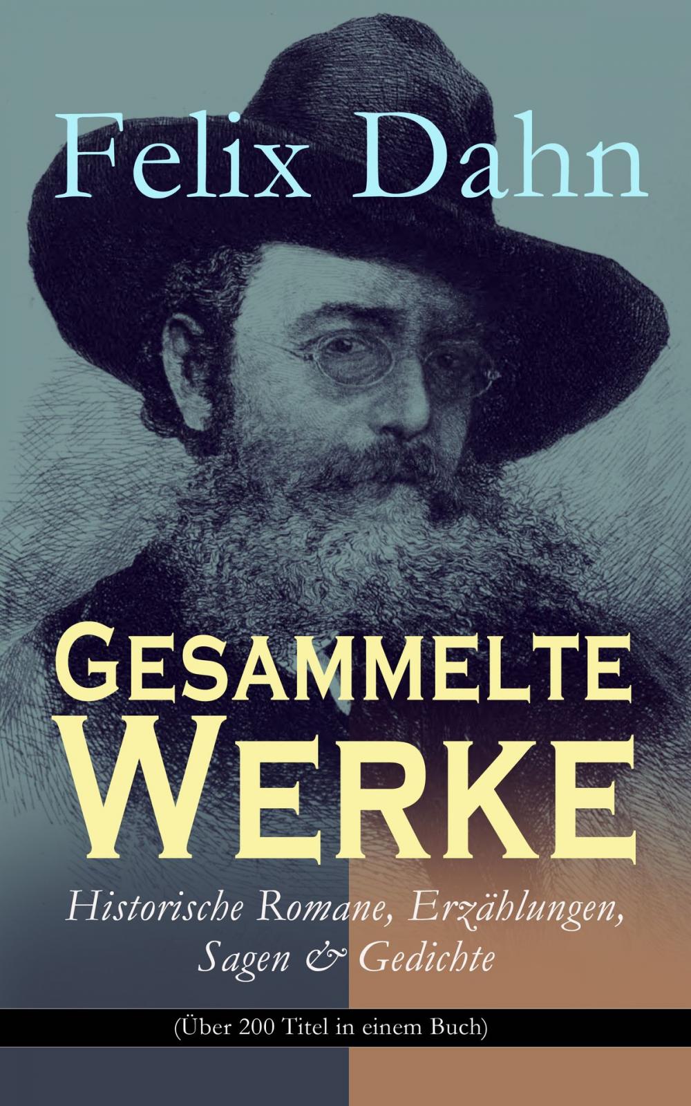 Big bigCover of Gesammelte Werke: Historische Romane, Erzählungen, Sagen & Gedichte (Über 200 Titel in einem Buch)