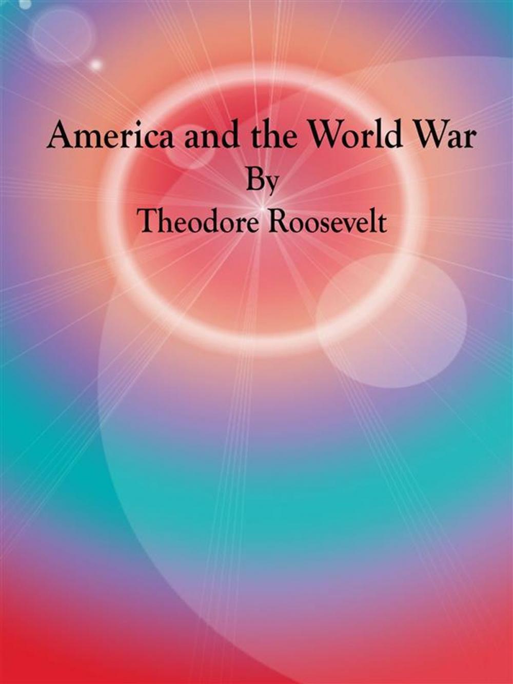 Big bigCover of America and the World War