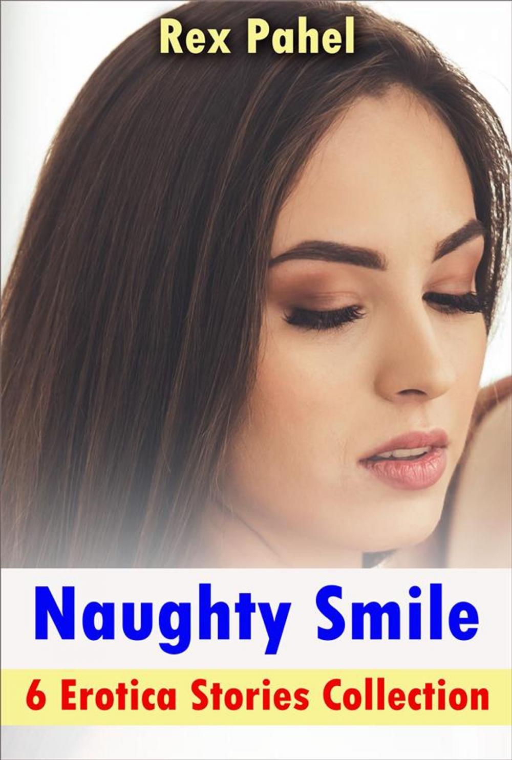 Big bigCover of Naughty Smile: 6 Erotica Stories Collection