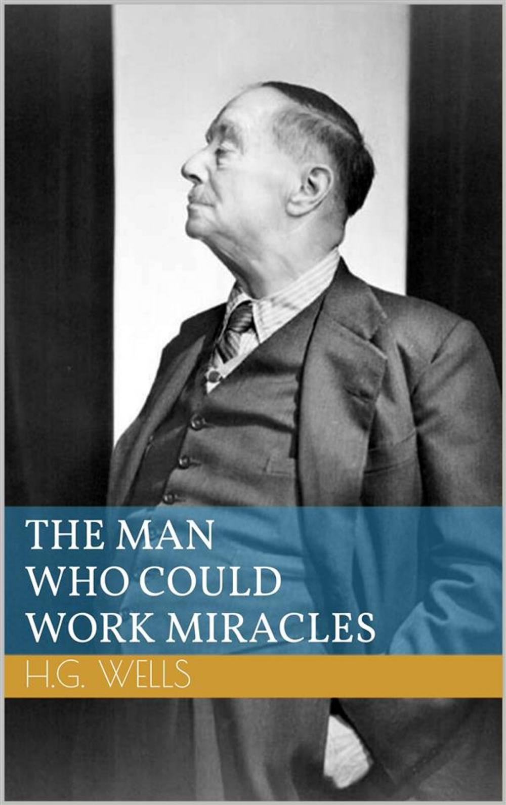 Big bigCover of The Man Who Could Work Miracles