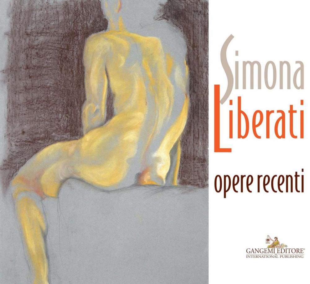 Big bigCover of Simona Liberati. Opere recenti