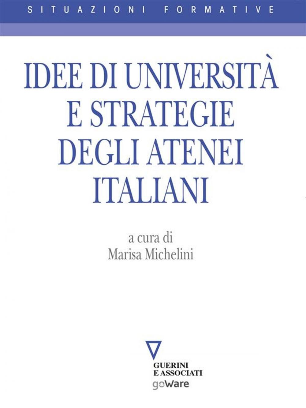 Big bigCover of Idee di Università e strategie degli Atenei italiani