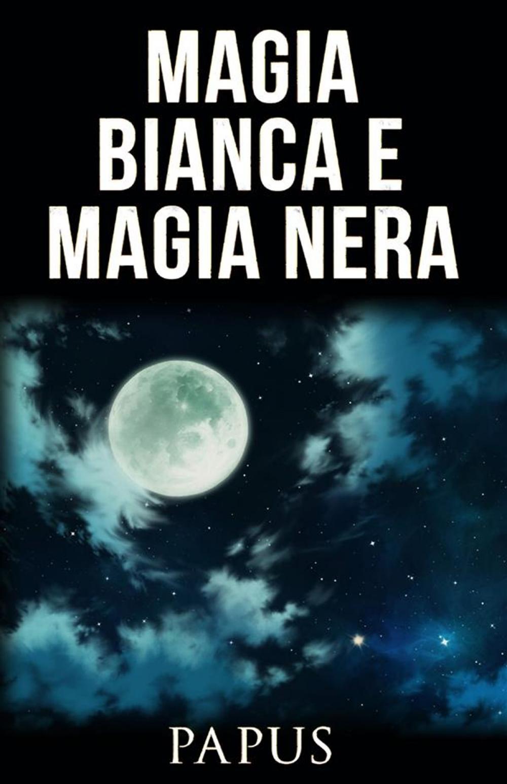 Big bigCover of Magia bianca e Magia nera