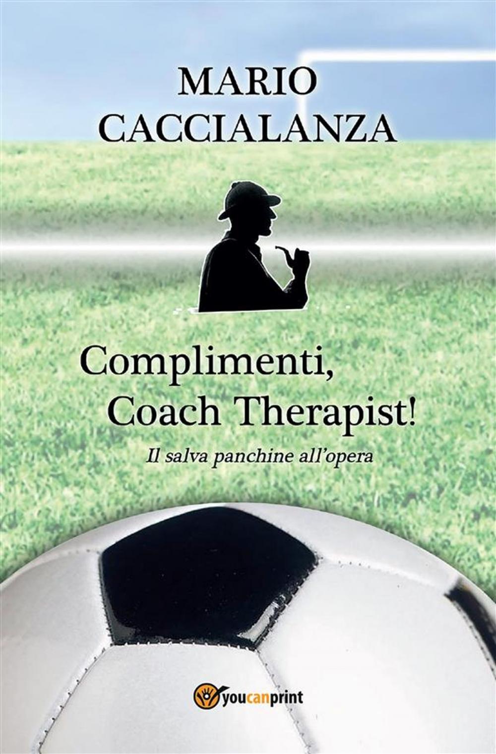 Big bigCover of Complimenti, Coach Therapist! Il salva panchine all'opera