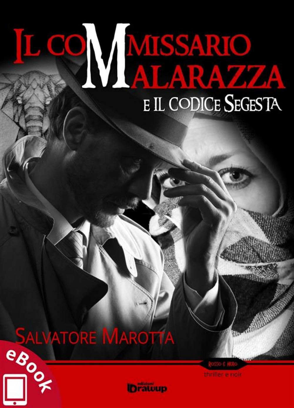 Big bigCover of Il commissario Malarazza e il codice Segesta