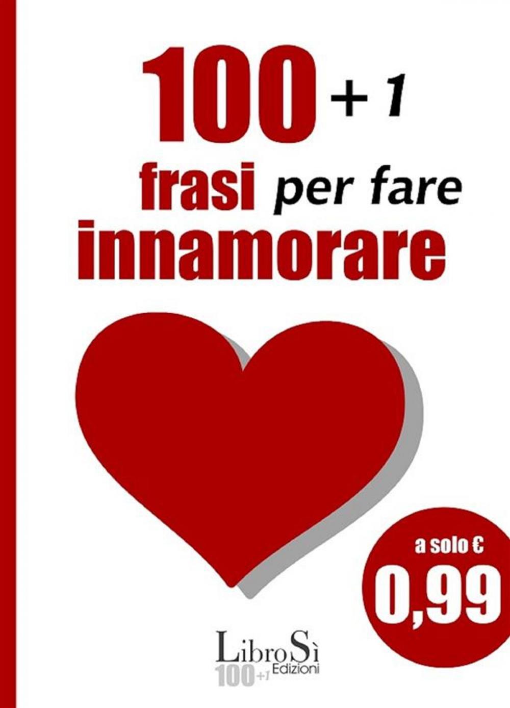 Big bigCover of 101+1 Frasi per fare innamorare